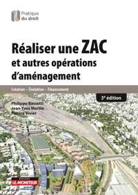 REALISER UNE ZAC ET AUTRES OPERATIONS D'AMENAGEMENT - CREATION - EVOLUTION - FINANCEMENT