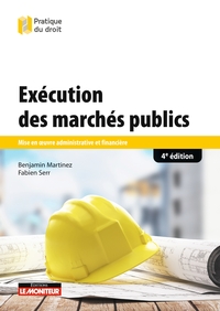 EXECUTION DES MARCHES PUBLICS - MISE EN OEUVRE ADMINISTRATIVE ET FINANCIERE