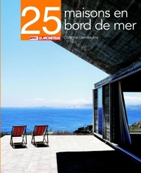 25 MAISONS EN BORD DE MER