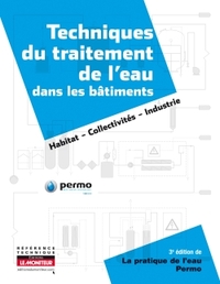 TECHNIQUES DU TRAITEMENT DE L'EAU DANS LES BATIMENTS