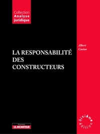 LA RESPONSABILITE DES CONSTRUCTEURS