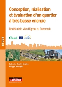 Conception, réalisation et évaluation d'un quartier à très basse énergie