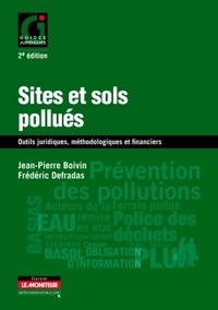 SITES ET SOLS POLLUES - OUTILS JURIDIQUES, METHODOLOGIQUES ET FINANCIERS