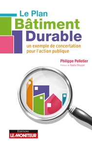 LE PLAN BATIMENT DURABLE - UN EXEMPLE DE CONCERTATION POUR L'ACTION PUBLIQUE