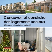 CONCEVOIR ET CONSTRUIRE DES LOGEMENTS SOCIAUX - BATIMENTS D'HABITATION COLLECTIFS