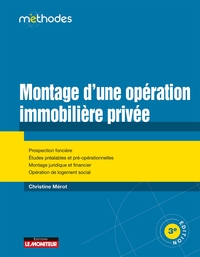 MONTAGE D'UNE OPERATION IMMOBILIERE PRIVEE - PROSPECTION FONCIERE - ETUDES PREALABLES ET PRE-OPERATI