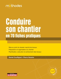 Conduire son chantier en 70 fiches pratiques