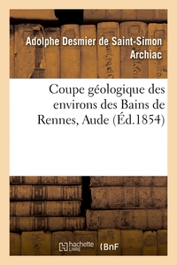 Coupe géologique des environs des Bains de Rennes, Aude