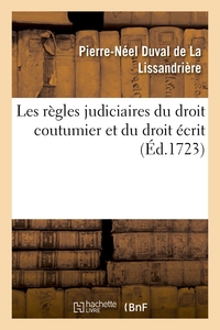 LES REGLES JUDICIAIRES DU DROIT COUTUMIER ET DU DROIT ECRIT