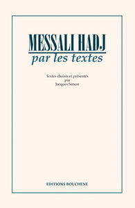 MESSALI HADJ PAR LES TEXTES