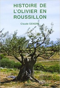 L'histoire de l'olivier en roussillon