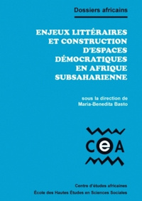 ENJEUX LITTERAIRES ET CONSTRUCTION D'ESPACES DEMOCRATIQUES E