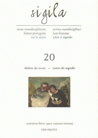 SIGILA, N 20/AUTOMNE-HIVER 2007. THEATRE DU SECRET/TEATRO DO SEGREDO