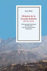 HISTOIRE DE LA GRANDE KABYLIE, XIXE-XXE SIECLE