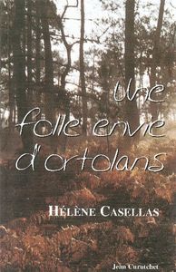 FOLLE ENVIE D'ORTOLANS, UNE