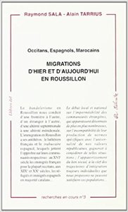 Migrations d'hier et d'aujourd'hui en Roussillon - Occitans, Espagnols, Marocains