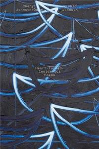 HEART TURNED INSIDE OUT POEMS /ANGLAIS