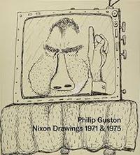 Philip Guston Nixon Drawings 1971 & 1975 /anglais