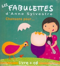 LES FABULETTES D'ANNE SYLVESTRE : CHANSONS POUR