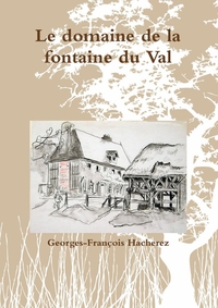 LE DOMAINE DE LA FONTAINE DU VAL