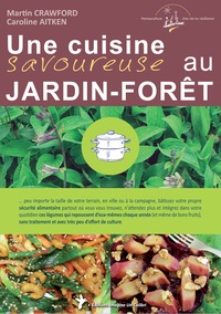 UNE CUISINE SAVOUREUSE AU JARDIN-FORET