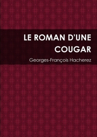 LE ROMAN D'UNE COUGAR