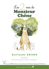Les 2 vies de Monsieur Chêne