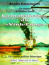 La malédiction du Vinh-Long- Les enquètes de Philibert Tordu