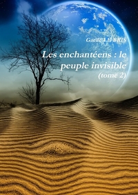 LES ENCHANTEENS : LE PEUPLE INVISIBLE (TOME 2)