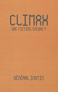 CLIMAX - UNE FICTION, ENCORE ?
