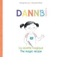 Dannbi la recette magique/ Dannbi the magic recipe