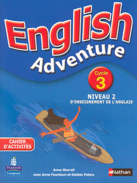 English Adventure - cahier activités - Cycle 3, Niveau 2