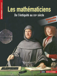 LES MATHEMATICIENS - DE L'ANTIQUITE AU XXIE SIECLE