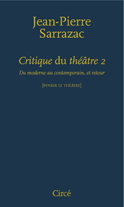 CRITIQUE DU THEATRE 2 - DU MODERNE AU CONTEMPORAIN...