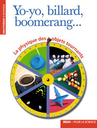 YO-YO BILLARD BOOMERANG - LA PHYSIQUE DES OBJETS TOURNANTS