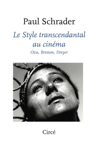 LE STYLE TRANSCENDANTAL AU CINEMA - OZU, BRESSON, DREYER