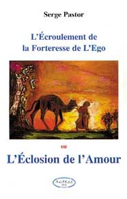 Éclosion de l'amour - Écroulement de l'Ego