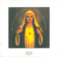 Messages de Marie. la Mère Divine. pour l'ère