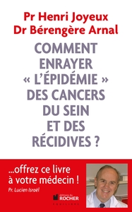 Comment enrayer "l'épidémie" des cancers du sein et des récidives ?