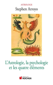 L'ASTROLOGIE, LA PSYCHOLOGIE ET LES QUATRE ELEMENTS