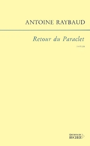 RETOUR DU PARACLET - ROMAN(S)