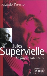JULES SUPERVIELLE - LE FORCAT VOLONTAIRE