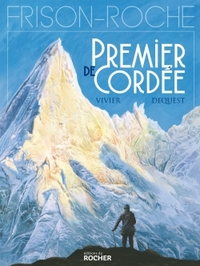 PREMIER DE CORDEE - D'APRES L'OEUVRE DE ROGER FRISON-ROCHE