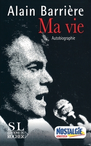 MA VIE - AUTOBIOGRAPHIE