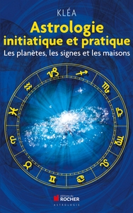 Astrologie initiatique et pratique