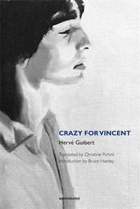 HERVE GUIBERT CRAZY FOR VINCENT /ANGLAIS