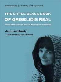Little Black Book of GrisElidis REal - Days and Nights of an Anarchist Whore /anglais