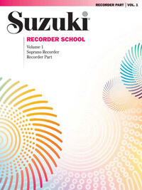 SHINICHI SUZUKI : SUZUKI RECORDER SCHOOL (SOPRANO RECORDER) VOL. 1 - FLUTE A BEC