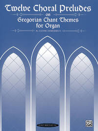 JEANNE DEMESSIEUX: TWELVE CHORAL PRELUDES