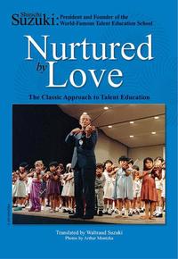 SHINICHI SUZUKI: NURTURED BY LOVE LIVRE SUR LA MUSIQUE